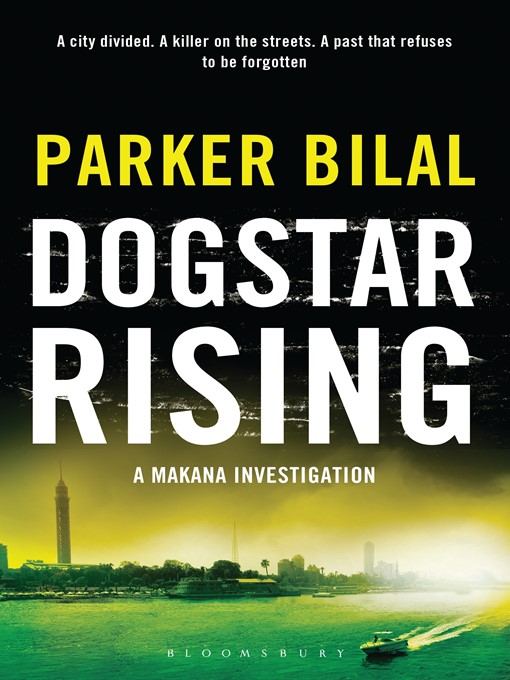 Title details for Dogstar Rising by Parker Bilal - Available